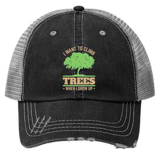Future Arborist Tree Surgeon Trees Climbing Trucker Hat