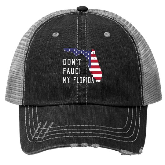 Don't Fauci My Florida Flag Vintage Trucker Hat
