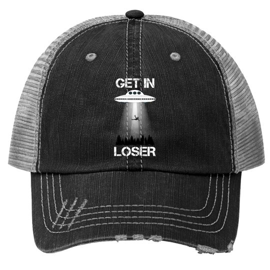 Get In Loser Alien Abduction Trucker Hat