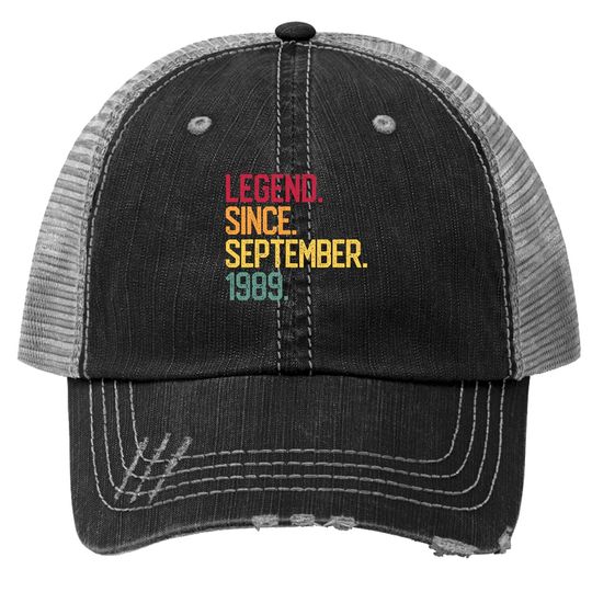 Legend Born September 1989 30 Years Old Trucker Hat