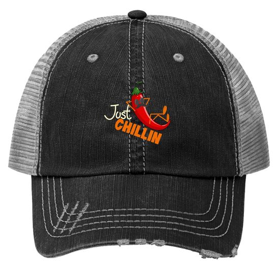 Just Chillin Chili Pepper For Spicy Food Lovers Trucker Hat