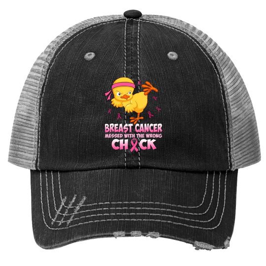 Breast Cancer Messed With The Wrongs Chick Trucker Hat