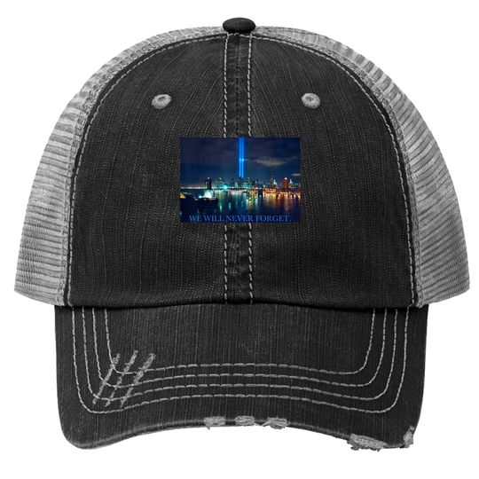 September 11 Lights Over Manhattan One World Trade Center Trucker Hat