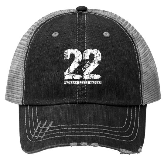 22 A Day Veteran Trucker Hat - 22 A Day Veteran Suicide Apparel Trucker Hat