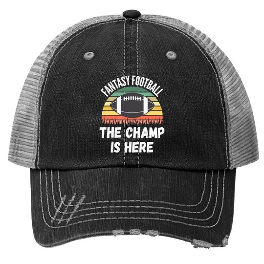 Football Draft Day, The Champ Is Here Trucker Hat