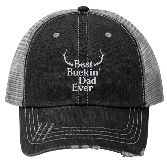 Best Buckin Dad Ever Hunting Trucker Hat
