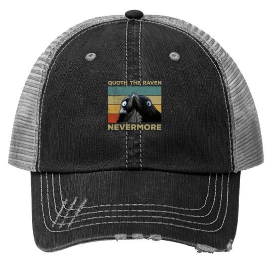 Quoth The Raven Nevermore Trucker Hat