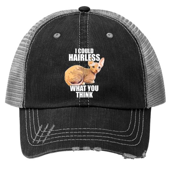 Hairless Cat Sphynx Cat Pun Meme Trucker Hat