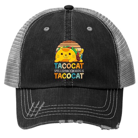 Taco Cat Spelled Backwards Is Tacocat Funny Cinco De Mayo Trucker Hat