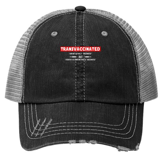 Funny Trans Vaccinated Trucker Hat