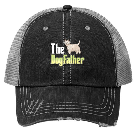 The Dogfather West Highland White Terrier Funny Dog Owner Trucker Hat