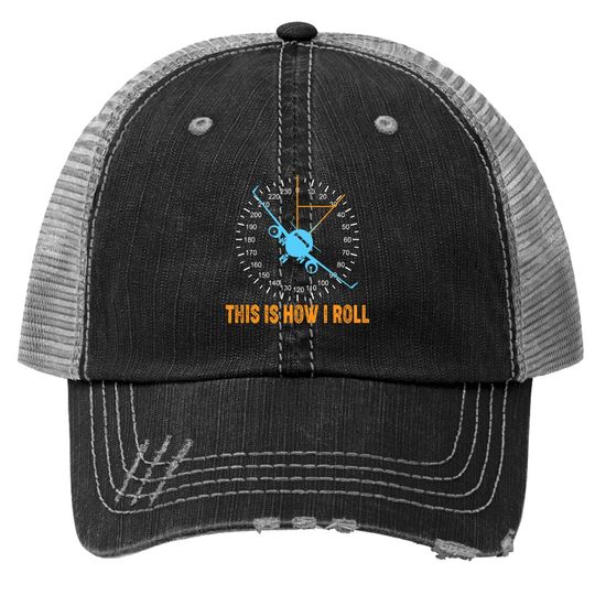 This Is How I Roll Airplane Pilot Trucker Hat Aviation Trucker Hat