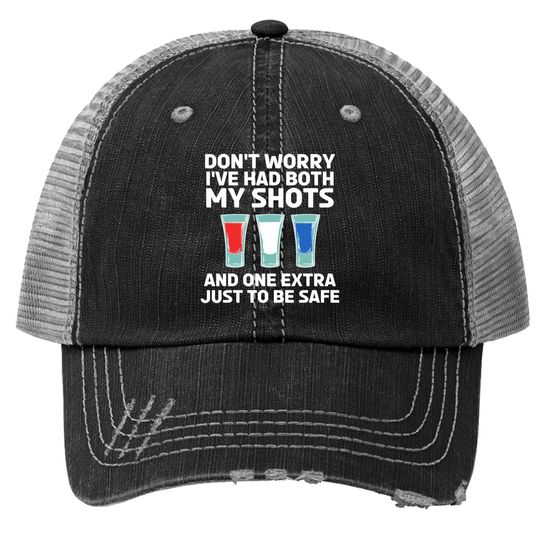 Don't Worry I've Had Both My Shots 4th Of July Trucker Hat