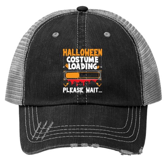 Halloween Costume Loading Please Wait Trucker Hat