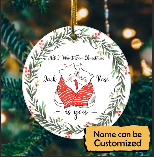 All I Want For Christmas Is You Cats Ceramic Circle Custom Ornament