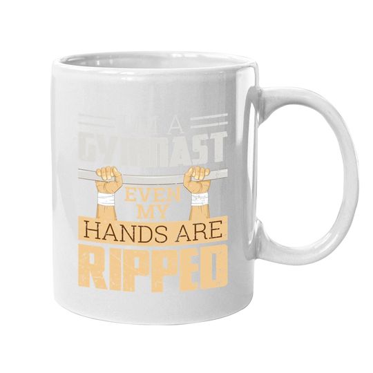 I'm A Gymnast Even My Hands Are Ripped Gymnastics Coffee Mug