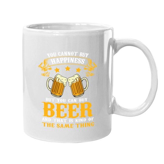 Can't Buy Happiness But You Can Buy Beer Drinking Beer Lover Coffee Mug