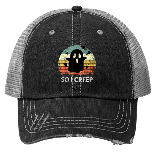 So I Creep, Ghost, Halloween Booo Vintage Funny Retro Retro Trucker Hat