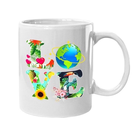 Love World Earth Day 2021 Environmental Saving The Planet Coffee Mug