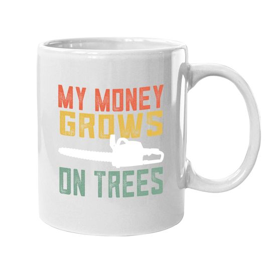 My Money Grows On Trees Coffee Mug
