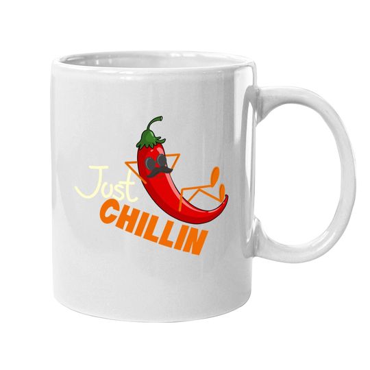Just Chillin Chili Pepper For Spicy Food Lovers Coffee Mug