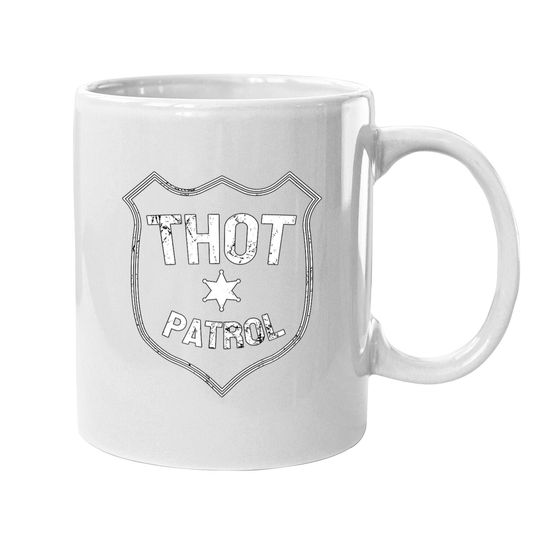 Thot Patrol Be Gone Thot Coffee Mug