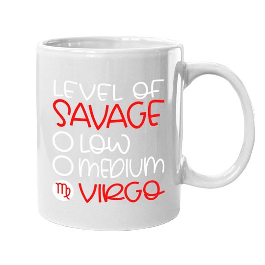 Virgo Zodiac Sign Birthday Savage August September Coffee Mug