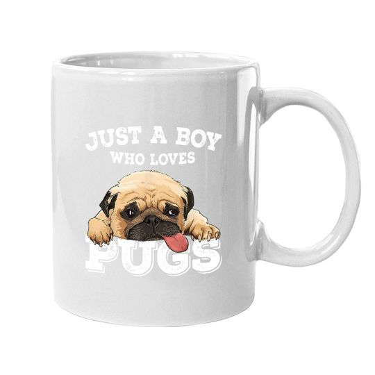 Just A Boy Who Loves Pugs Pug Lover Gift For Boys Coffee Mug