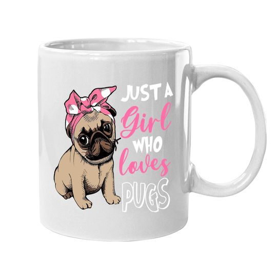 Just A Girl Who Loves Pug Dog Lover Gifts Coffee Mug