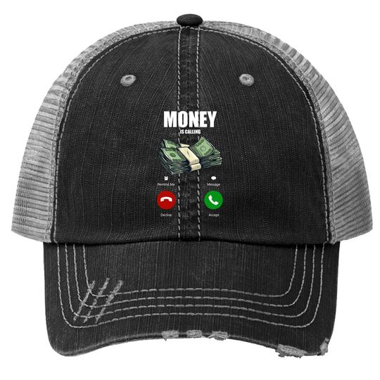 Money Is Calling Funny Business Hustler Entrepreneur Trucker Hat