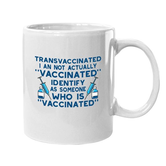 Funny Trans Vaccinated Funny Coffee Mug
