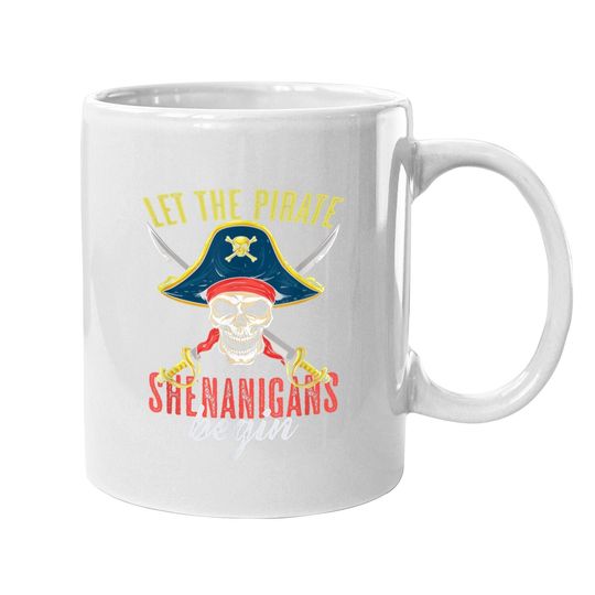 Let The Pirate Shenanigans Begin Pirate Halloween Coffee Mug