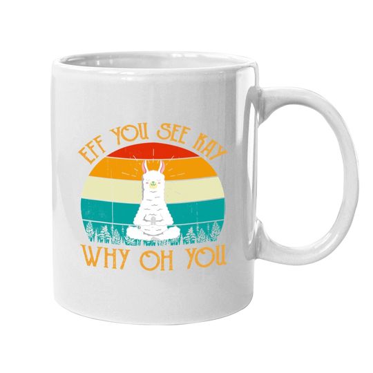 Eff You See Kay Why Oh You Llama Yoga Vintage Meditation Gym Coffee Mug