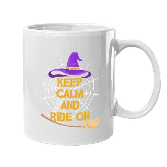 Keep Calm And Ride On Halloween Coffee Mug