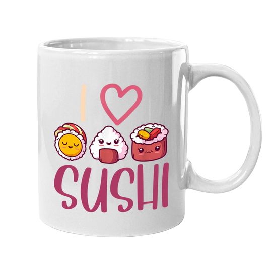 Anime Lover Gift Asian Food Nigiri Sashimi Maki I Love Sushi Coffee Mug