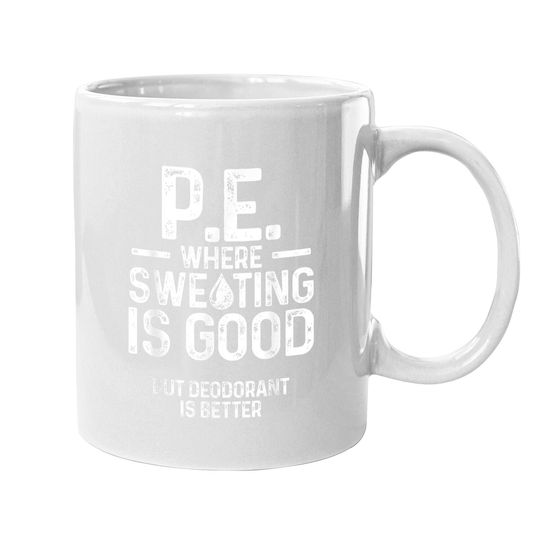Pe Physical Education Teacher Sweating Coffee Mug