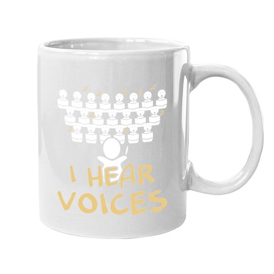 I Hear Voices Funny Chorister Coffee Mug