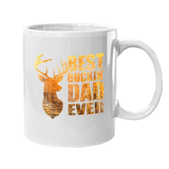Best Buckin' Dad Ever Deer Hunting Coffee Mug