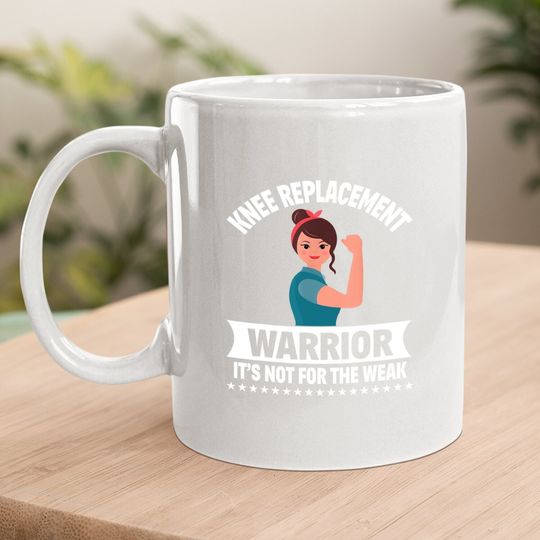 Knee Replacement Warrior Knee Surgery Recovery Get Well Gift Coffee Mug