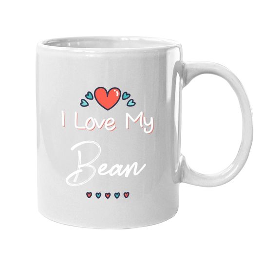 I Love My Bean Mothers Day Gift Coffee Mug