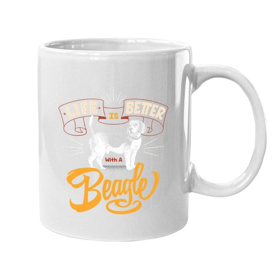 Life Is Better With A Beagle Coffee Mug