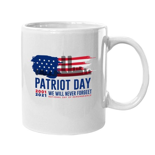 Patriot Day 20th Anniversary Never Forget Coffee Mug