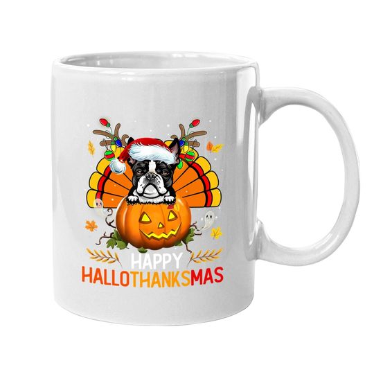Boston Terrier Happy Hallothanksmas Halloween Thanksgiving Coffee Mug