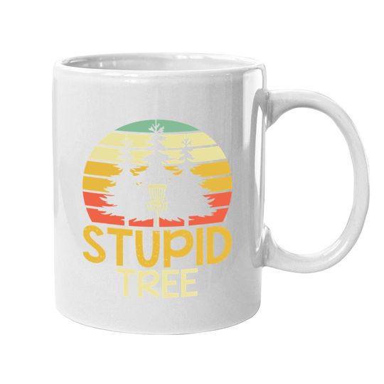 Funny Frisbee Golf Stupid Tree Disc Golf Coffee Mug
