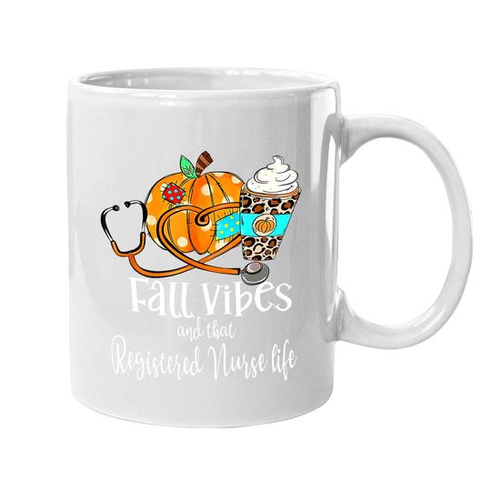 Fall Vibe And That Registered Nurse Life Autumn Thanksgiving Coffee Mug