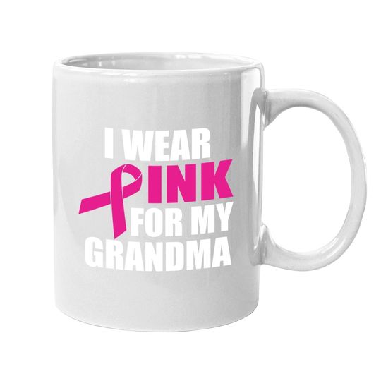I Wear Pink For My Grandma Breast Cancer Coffee Mug