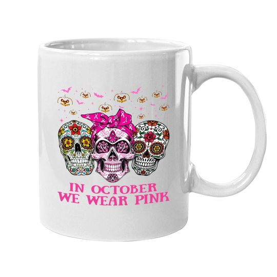 In October We Wear Pink Skeleton Halloween Coffee Mug