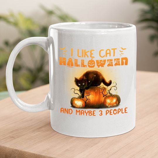 I Like Cat Halloween And Maybe 3 People Coffee Mug