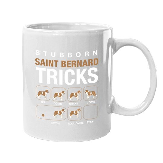 Stubborn Saint Bernard Tricks Coffee Mug