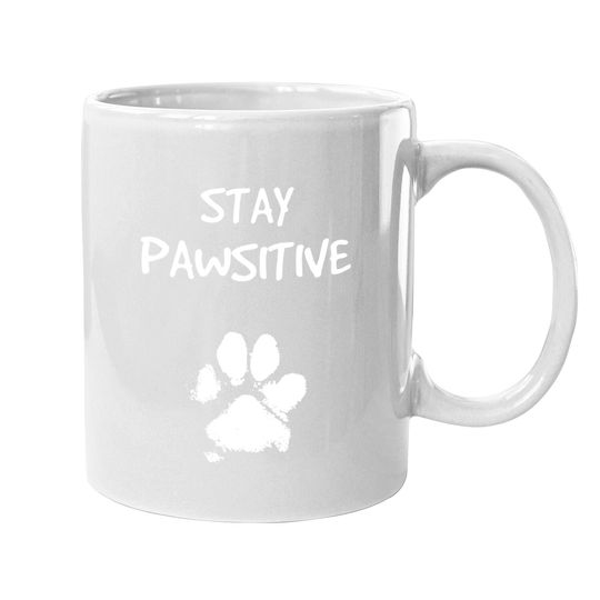 Funny Dog Stay Positive Pun Gifts For Dog Lovers Coffee Mug